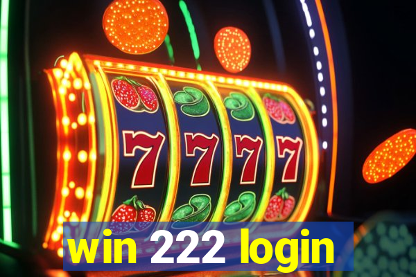 win 222 login